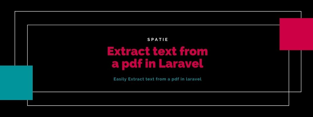 How to Easily Extract Any Text From a Pdf in Laravel